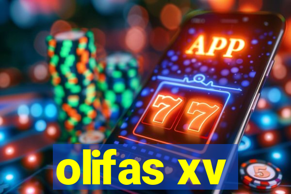 olifas xv
